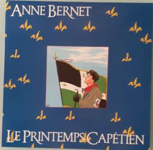 Disque de chansons – Le Printemps Capétien, Anne Bernet