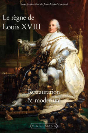 Le règne de Louis XVIII : Restauration et modernité
