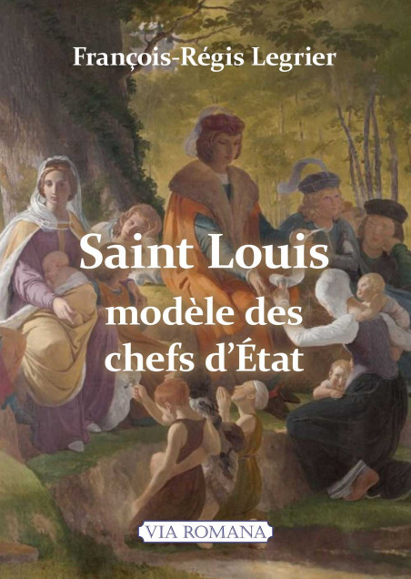 Saint Louis, modèle des chefs d'État, par F-R Legrier