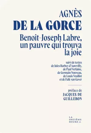 Benoît-Joseph Labre, un pauvre qui trouva la joie, par Agnès de la Gorce