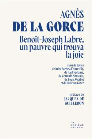 Benoît-Joseph Labre, un pauvre qui trouva la joie, par Agnès de la Gorce
