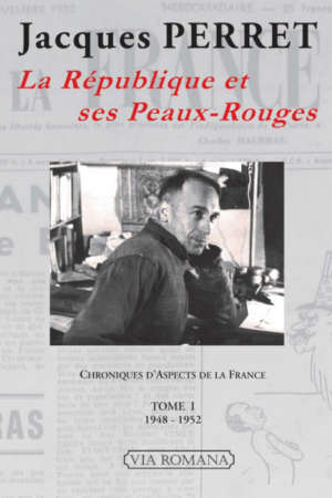 La République et ses Peaux-Rouges, de Jacques Perret