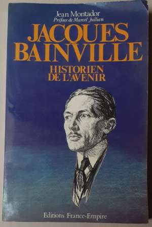 Jacques Baiville, historien de l&rsquo;avenir, Jean Montador