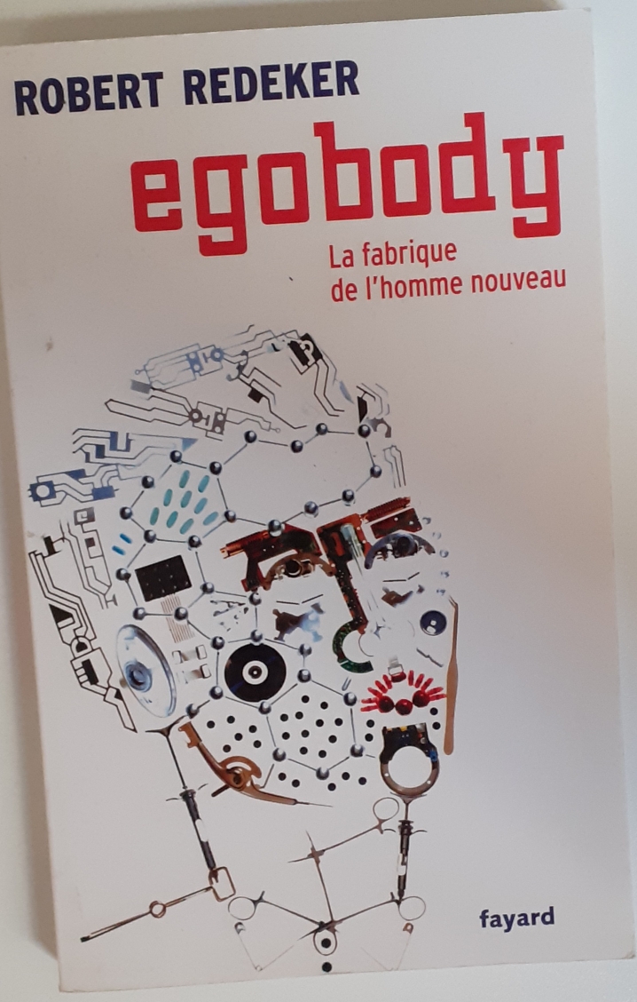 Egobody la fabrique de l'homme nouveau, de Robert Redeker