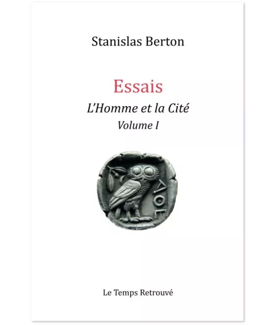 Essais l'Homme et la Cité Volume I