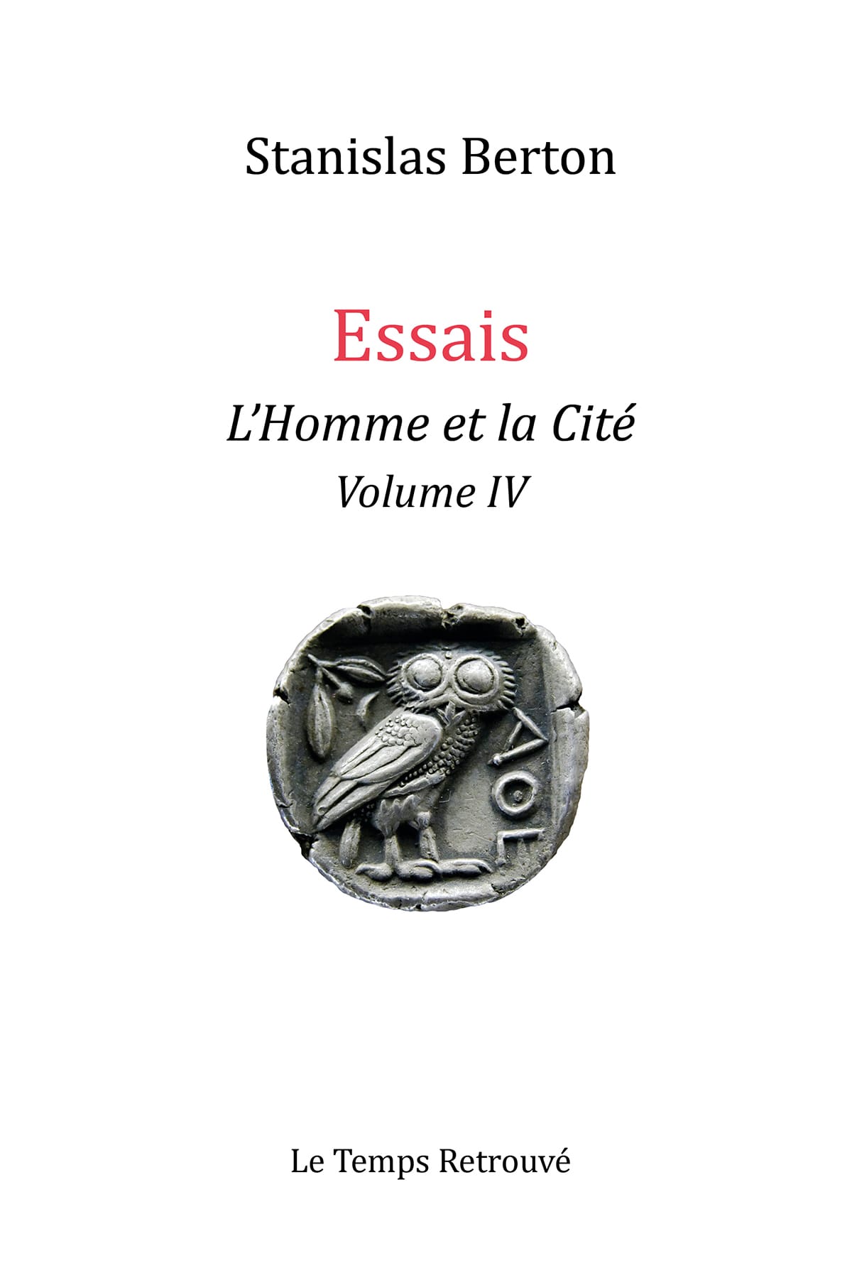 Essais l'Homme et la Cité Volume IV