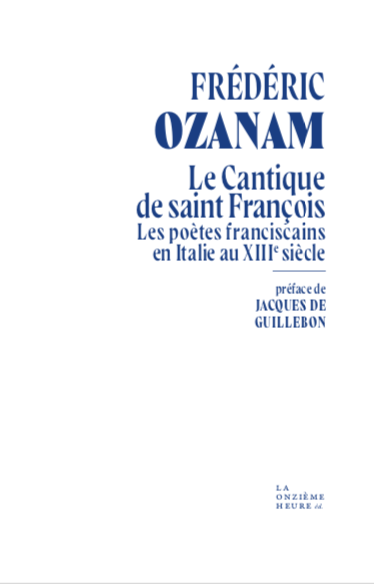 Le Cantique de Saint François, Frédéric Ozanam