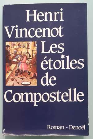 les étoiles de Compostelle, de Henri Vincenot